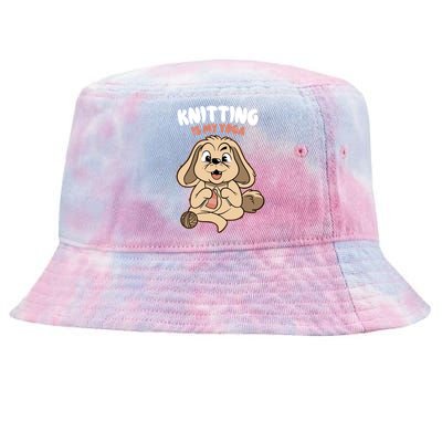 Knitting Is My Yoga Funny Dog Lovers Gift Tie-Dyed Bucket Hat