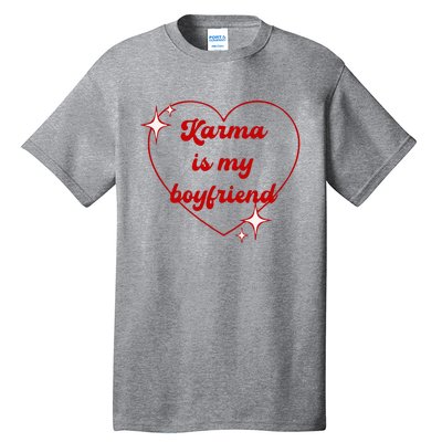 Karma Is My Boyfriend Tall T-Shirt