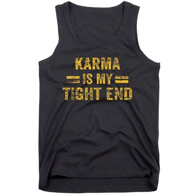 Karma Is My Tight End Tank Top