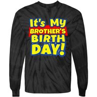 Kids Its My Brothers Toy Birthday Party Gift Tie-Dye Long Sleeve Shirt