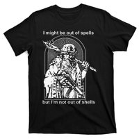 Kuyvon I Might Be Out Of Spells But IM Not Out Of Shells T-Shirt