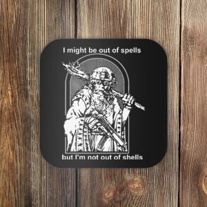 Kuyvon I Might Be Out Of Spells But IM Not Out Of Shells Coaster