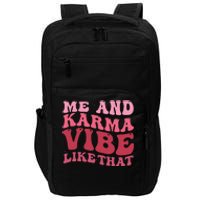 Karma is My Boyfriend Me and Karma Vibe Like That Groovy Impact Tech Backpack