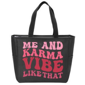 Karma is My Boyfriend Me and Karma Vibe Like That Groovy Zip Tote Bag