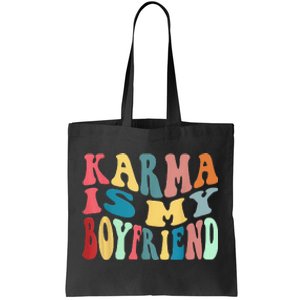 Karma Is My Boyfriend Karma Is Cat Funny Sarcastic Music Tote Bag