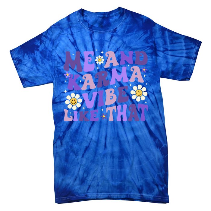 K.Arma Is My Boyfriend Me And K.Arma Vibe Like That Groovy Tie-Dye T-Shirt