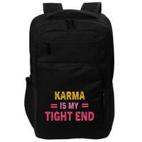 Karma is My Tight End Impact Tech Backpack