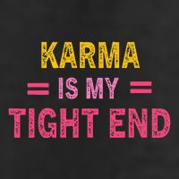Karma is My Tight End Golf Towel