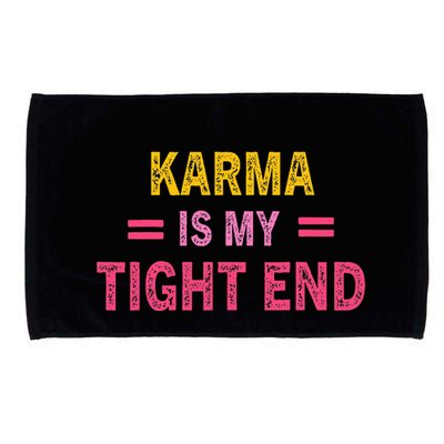 Karma is My Tight End Microfiber Hand Towel