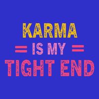 Karma is My Tight End V-Neck T-Shirt