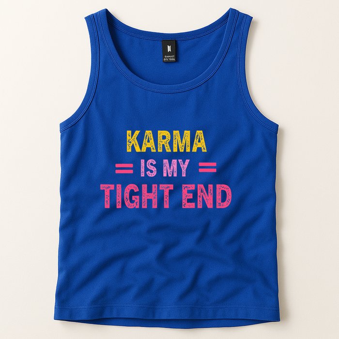 Karma is My Tight End Tank Top