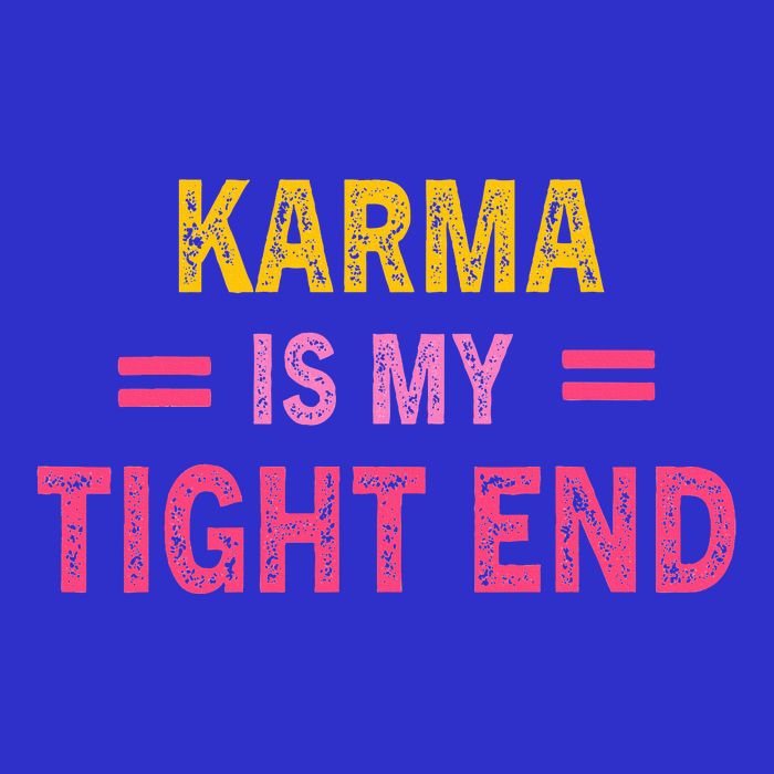 Karma is My Tight End Tank Top