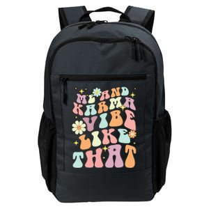 Karma Is My Boyfriend Me And Karma Vibe Like That Groovy Daily Commute Backpack