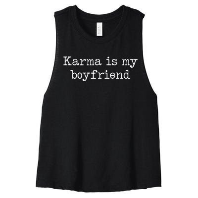 Karma Is My Boyfriend Funny Sarcastic Trendy Women Men Women's Racerback Cropped Tank