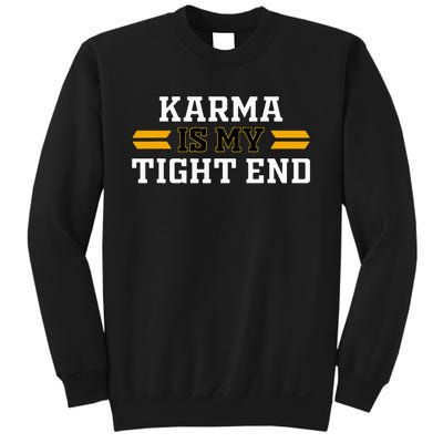 Karma is My Tight End Sweatshirt