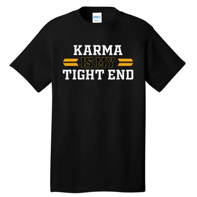 Karma is My Tight End Tall T-Shirt