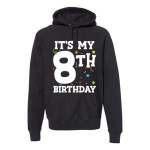 Kids Its My 8th Birthday 8 Eight Happy Birthday Boy Or Girls Premium Hoodie