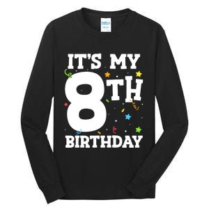 Kids Its My 8th Birthday 8 Eight Happy Birthday Boy Or Girls Tall Long Sleeve T-Shirt