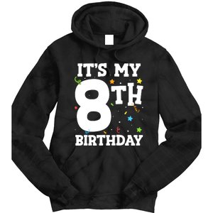 Kids Its My 8th Birthday 8 Eight Happy Birthday Boy Or Girls Tie Dye Hoodie