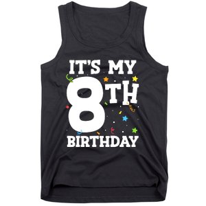 Kids Its My 8th Birthday 8 Eight Happy Birthday Boy Or Girls Tank Top