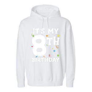 Kids Its My 8th Birthday 8 Eight Happy Birthday Boy Or Girls Garment-Dyed Fleece Hoodie