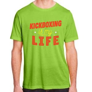 Kickboxing Is My Life Funny Kickboxer Adult ChromaSoft Performance T-Shirt