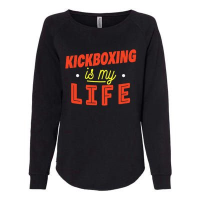 Kickboxing Is My Life Funny Kickboxer Womens California Wash Sweatshirt