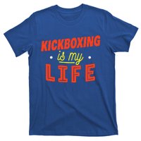 Kickboxing Is My Life Funny Kickboxer T-Shirt