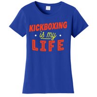 Kickboxing Is My Life Funny Kickboxer Women's T-Shirt