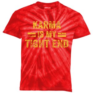 Karma Is My Tight End Kids Tie-Dye T-Shirt