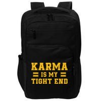 Karma Is My Tight End Impact Tech Backpack