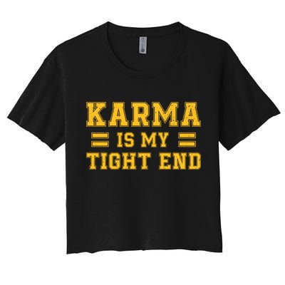 Karma Is My Tight End Crop Top