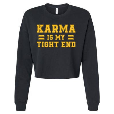 Karma Is My Tight End Cropped Pullover Crew