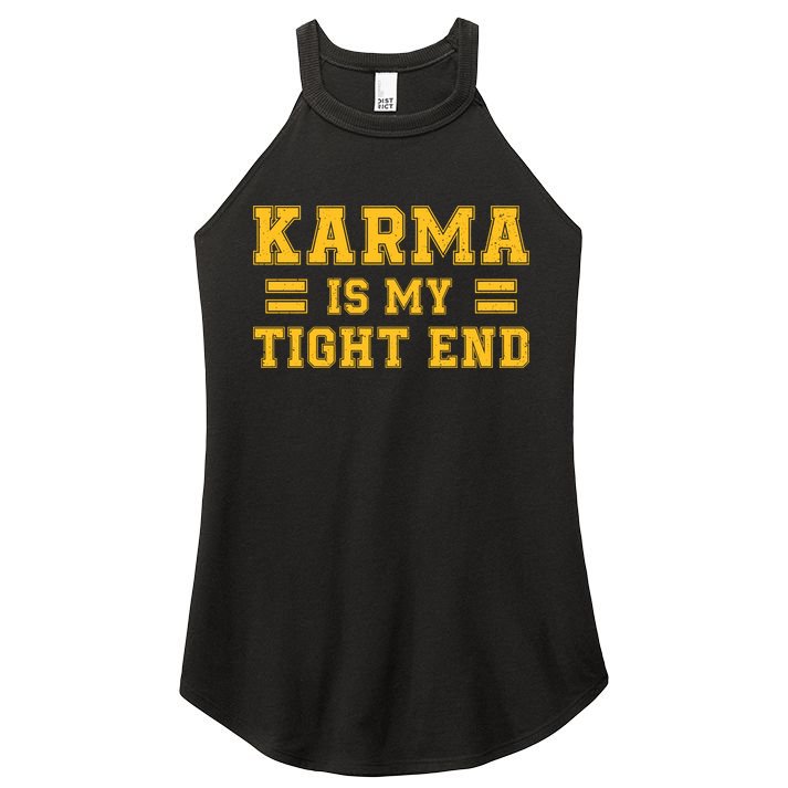 Karma Is My Tight End Women's Perfect Tri Rocker Tank
