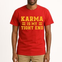 Karma Is My Tight End Tall T-Shirt