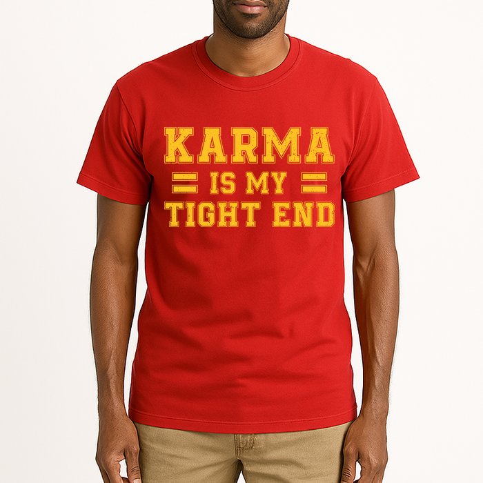 Karma Is My Tight End Tall T-Shirt