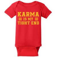 Karma Is My Tight End Baby Bodysuit