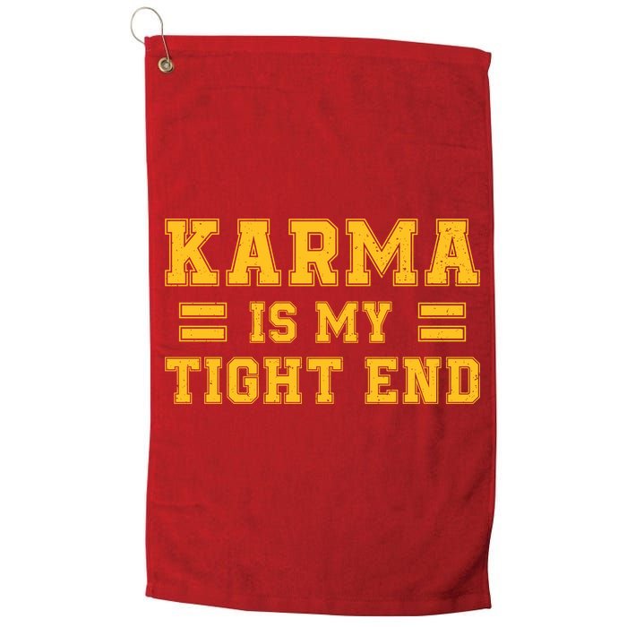 Karma Is My Tight End Golf Towel