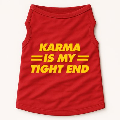 Karma Is My Tight End Kansas Football Doggie Tank