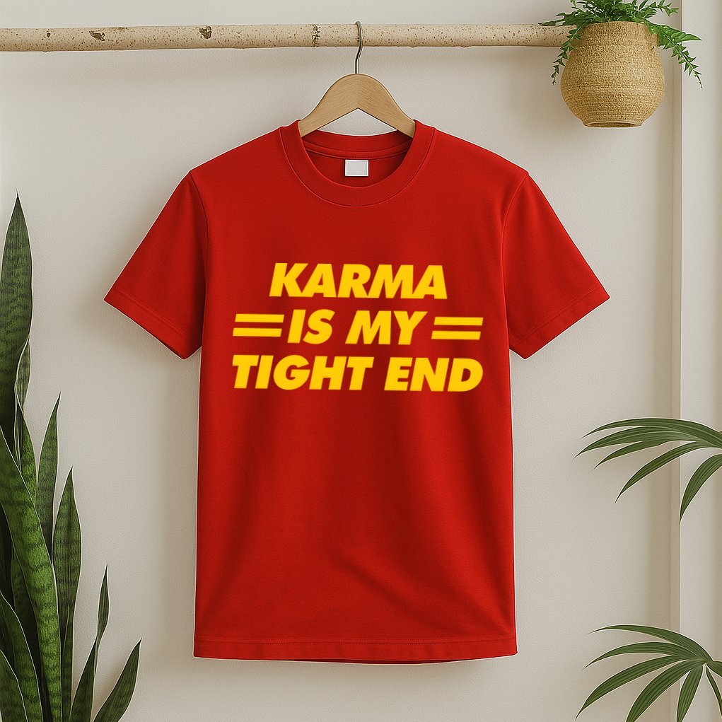 Karma Is My Tight End Kansas Football T-Shirt