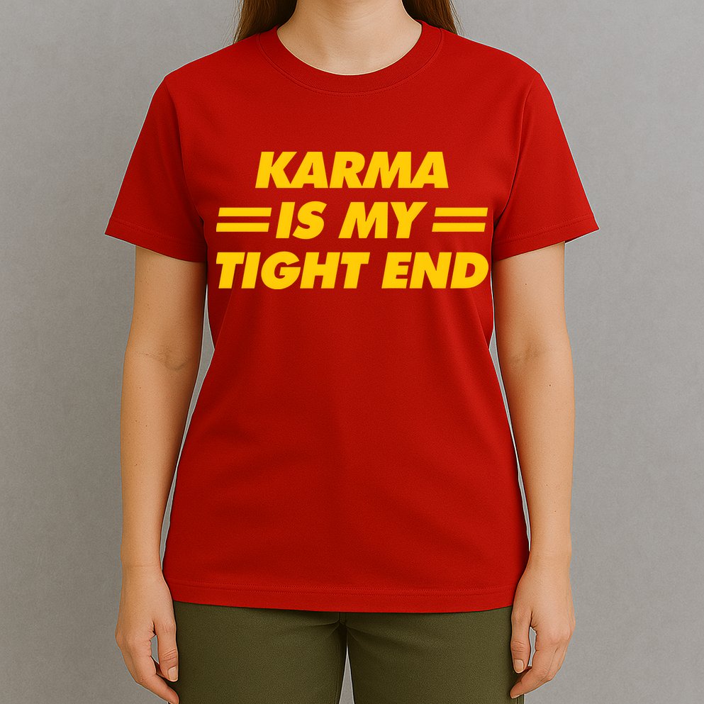 Karma Is My Tight End Kansas Football T-Shirt