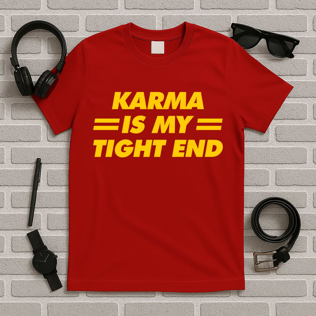 Karma Is My Tight End Kansas Football T-Shirt