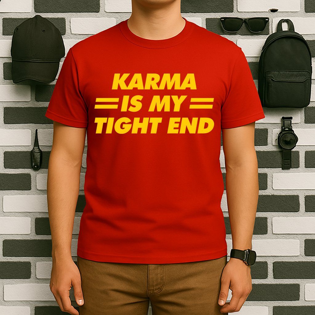 Karma Is My Tight End Kansas Football T-Shirt