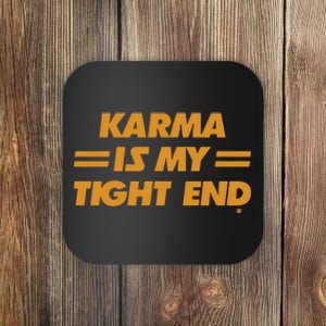 Karma Is My Tight End Kansas Coaster