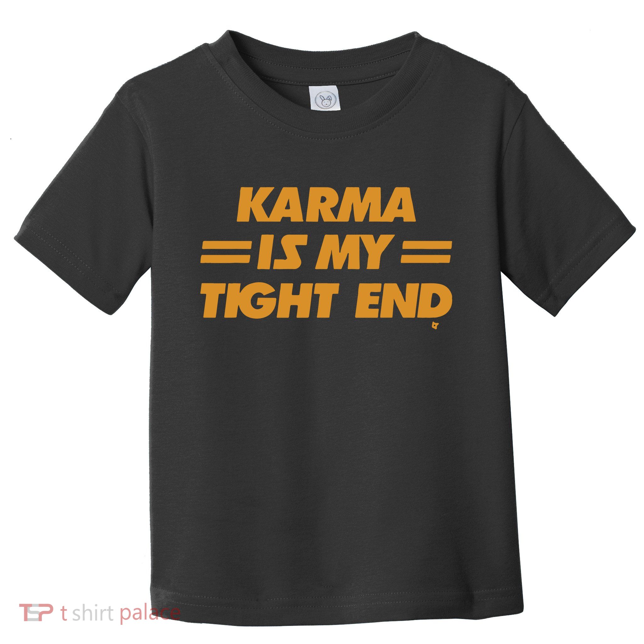 Karma Is My Tight End Kansas Toddler T-Shirt