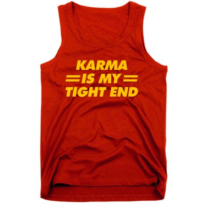 Karma Is My Tight End Tank Top