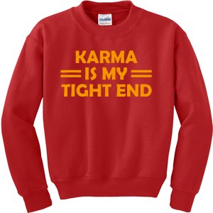 Karma Is My Tight End Kids Sweatshirt