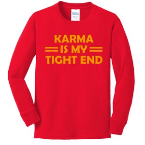 Karma Is My Tight End Kids Long Sleeve Shirt