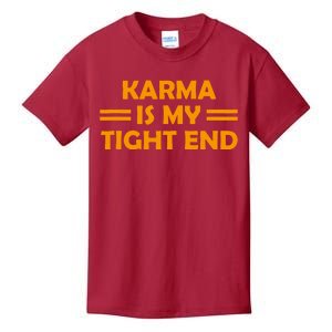 Karma Is My Tight End Kids T-Shirt