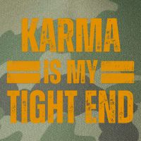 Karma Is My Tight End Legacy Tie Dye Trucker Hat